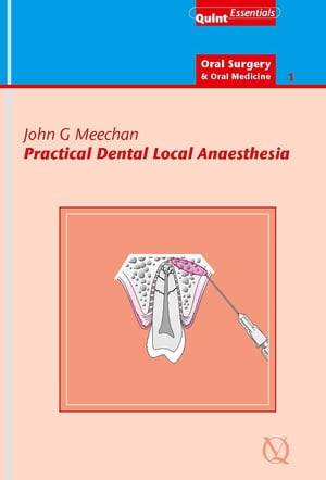 Practical Dental Local Anaesthesia【電子書籍】[ John G. Meechan ]