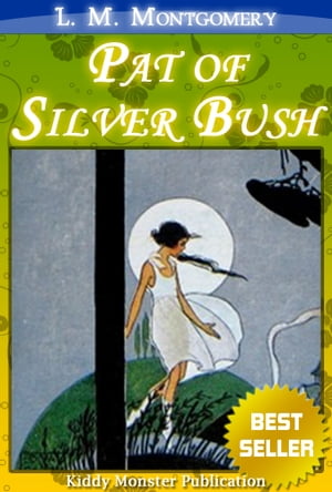 Pat of Silver Bush By L. M. Montgomery