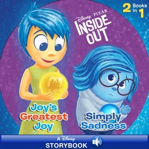 Inside Out: Joy 039 s Greatest Joy/Simple Sadness A Disney Read-Along【電子書籍】 Disney Books