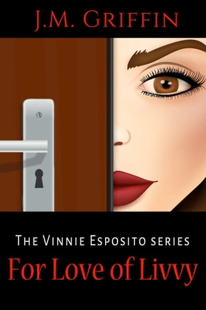 ŷKoboŻҽҥȥ㤨For Love of Livvy The Vinnie Esposito SeriesŻҽҡ[ J.M. Griffin ]פβǤʤ295ߤˤʤޤ