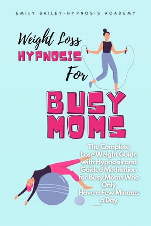 Weight Loss Hypnosis for Busy Moms