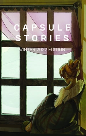 Capsule Stories Winter 2022 Edition Hibernation【電子書籍】