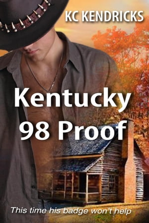 Kentucky 98 Proof【電子書籍】[ KC Kendrick