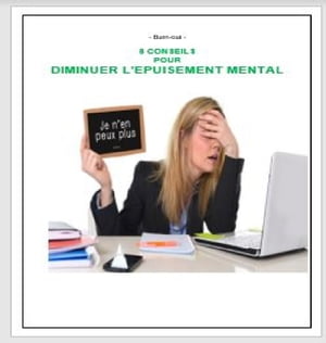 6 conseils pour diminuer l'?puisement mental