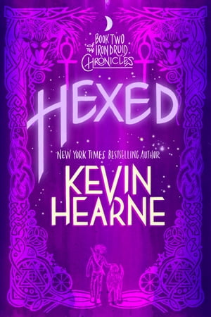 Hexed Book Two of The Iron Druid ChroniclesŻҽҡ[ Kevin Hearne ]