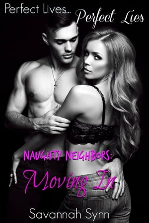 Naughty Neighbors: Moving In