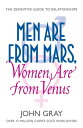 Men Are from Mars, Women Are from Venus: A Practical Guide for Improving Communication and Getting What You Want in Your Relationships