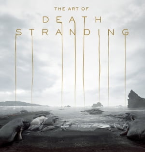 THE ART OF DEATH STRANDING【電子書籍】 ファミ通書籍編集部