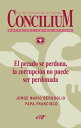 ŷKoboŻҽҥȥ㤨El pecado se perdona, la corrupci?n no puede ser perdonada. Concilium 358 (2014 Concilium 358/ Art?culo 1 EPUBŻҽҡ[ Santo Padre Francisco ]פβǤʤ200ߤˤʤޤ