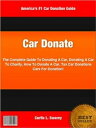 Car Donate The Complete Guide To Donating A Car, Donating A Car To Charity, How To Donate A Car, Tax Car Donations Cars For Donation