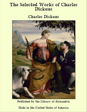 The Selected Works of Charles Dickens