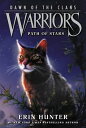 Warriors: Dawn of the Clans 6: Path of Stars【電子書籍】 Erin Hunter