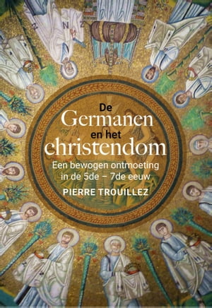 De Germanen en het christendom Een bewogen ontmoeting in de 5de - 7de eeuw