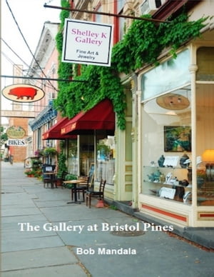 The Gallery At Bristol PinesŻҽҡ[ Bob Mandala ]