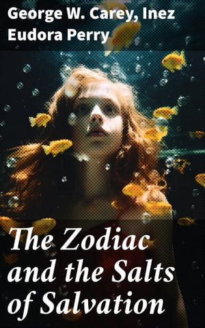 The Zodiac and the Salts of Salvation