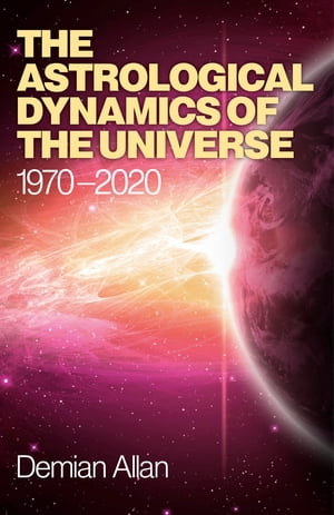 The Astrological Dynamics of the Universe