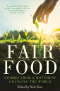 Fair Food Stories from a Movement Changing the World【電子書籍】