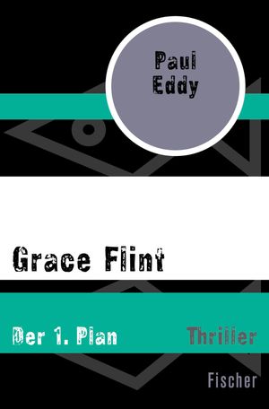 Grace Flint Der 1. Plan【電子書籍】[ Paul Eddy ]