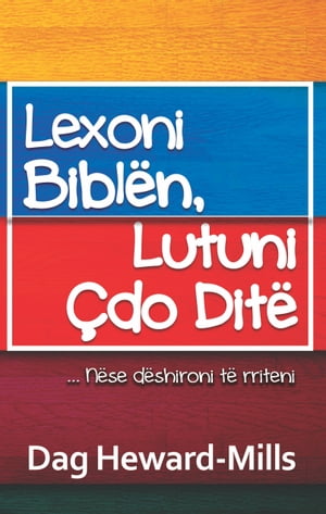 Lexoni Bibl?n, Lutuni ?do Dit?, N?se d?shironi t? rriteni【電子書籍】[ Dag Heward-Mills ]
