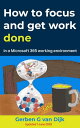 ŷKoboŻҽҥȥ㤨How To Focus and Get Work Done in a Microsoft 365 Working Environment Strengthen Your Communication, Time Management and Project Management Skills in 10 Actionable TipsŻҽҡ[ Gerben G van Dijk ]פβǤʤ357ߤˤʤޤ