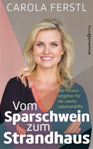 Vom Sparschwein zum Strandhaus Der Finanzratgeber f?r die zweite Lebensh?lfte【電子書籍】[ Carol..