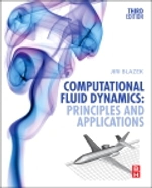 ŷKoboŻҽҥȥ㤨Computational Fluid Dynamics Principles and ApplicationsŻҽҡ[ Jiri Blazek ]פβǤʤ15,861ߤˤʤޤ