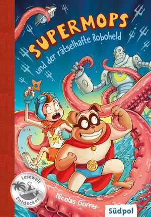 ŷKoboŻҽҥȥ㤨Supermops und der r?tselhafte Roboheld Kinderb?cher 7-9 Jahre ? Action, Witz und Spannung mit vielen coolen Bildern ? Kinderbuch Erstleser f?r Jungen und M?dchen von 6-9 JahreŻҽҡ[ Nicolas Gorny ]פβǤʤ1,300ߤˤʤޤ