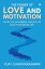 The Power of Love and Motivation Master the 24 powerful principles to build your dream life!Żҽҡ[ VIJAY G.NARAYANASWAMY ]