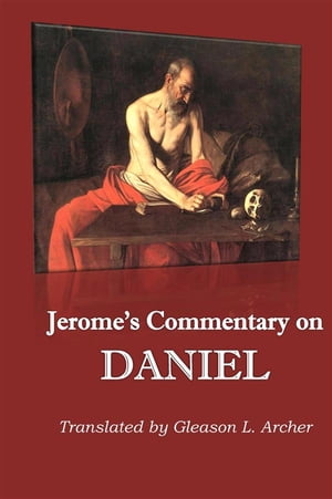 Jerome's Commentary on Daniel