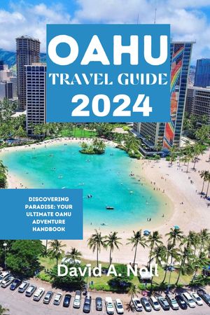 OAHU TRAVEL GUIDE 2024