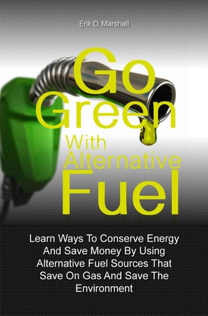 Go Green With Alternative Fuel