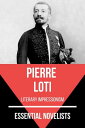 Essential Novelists - Pierre Loti literary impressionism【電子書籍】 August Nemo