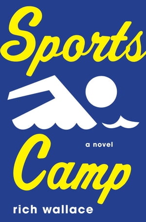 Sports Camp【電子書籍】[ Rich Wallace ]