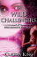Wild Challengers: Wild Instincts, Part 8Żҽҡ[ Claudia King ]