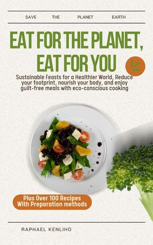 Eat for the Planet, Eat for You