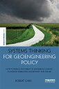 Systems Thinking for Geoengineering Policy How to reduce the threat of dangerous climate change by embracing uncertainty and failure【電子書籍】[ Robert Chris ]