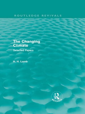 The Changing Climate (Routledge Revivals)