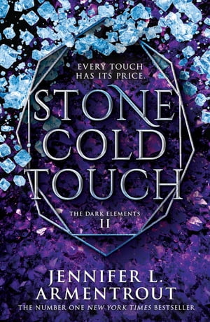 Stone Cold Touch (The Dark Elements, Book 2)【電子書籍】[ Jennifer L. Armentrout ]