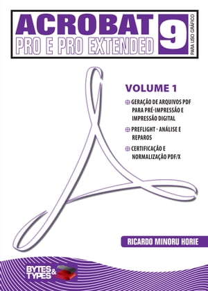 Acrobat 9 Pro e Pro Extended para uso gráfico - Volume 1