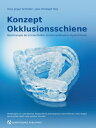 Konzept Okklusionsschiene Basistherapie bei schmerzhaften kraniomandibul?ren Dysfunktionen