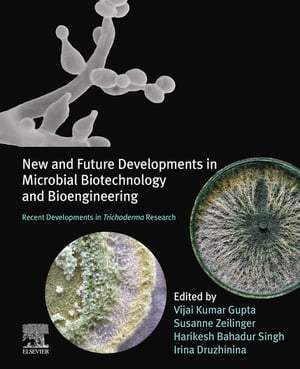 New and Future Developments in Microbial Biotechnology and Bioengineering