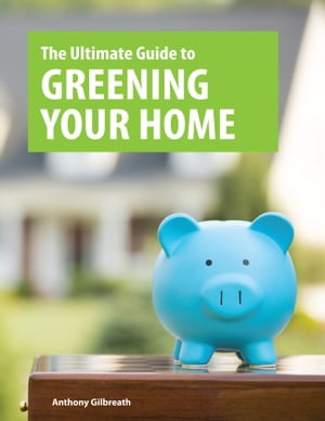 The Ultimate Guide to Greening your Home