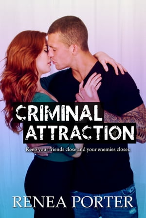 Criminal Attraction【電子書籍】[ Renea Por