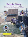 ŷKoboŻҽҥȥ㤨Purple Glory-History of the Minnesota VikingsŻҽҡ[ Steve Fulton ]פβǤʤ1,950ߤˤʤޤ