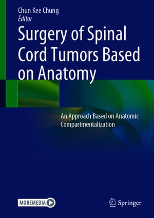 Surgery of Spinal Cord Tumors Based on Anatomy