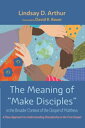 ŷKoboŻҽҥȥ㤨The Meaning of Make Disciples in the Broader Context of the Gospel of Matthew A New Approach to Understanding Discipleship in the First GospelŻҽҡ[ Lindsay D. Arthur ]פβǤʤ3,311ߤˤʤޤ