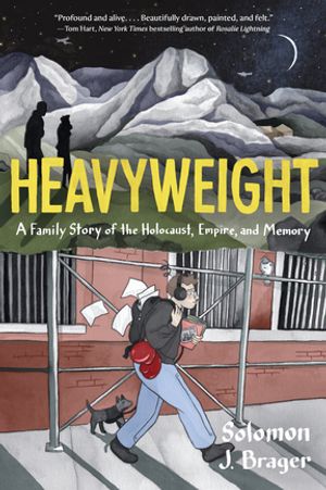 Heavyweight A Family Story of the Holocaust, Empire, and Memory【電子書籍】[ Solomon J. Brager ]