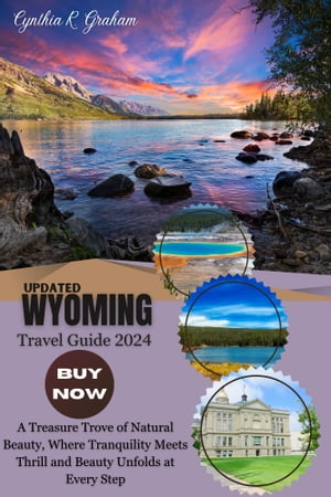 Wyoming Travel Guide 2024