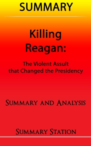 Killing Reagan | Summary