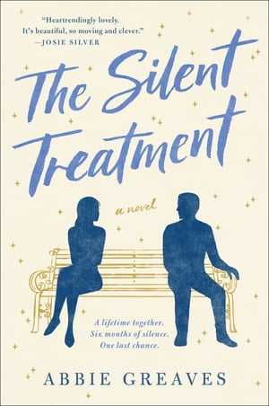 The Silent Treatment A Novel【電子書籍】[ Abbie Greaves ]